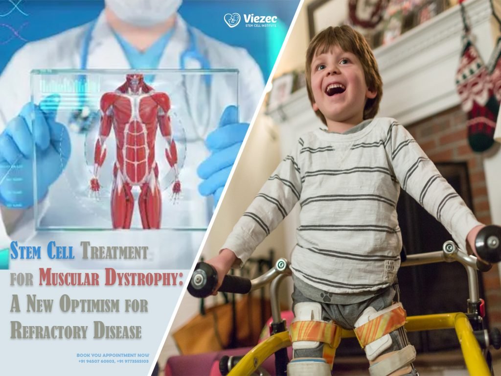 Stem Cell Treatment for Muscular Dystrophy A New Optimism for Refractory Disease Patients