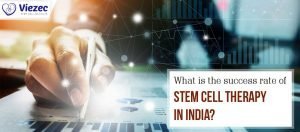 What Is The Success Rate Of Stem Cell Therapy In India?