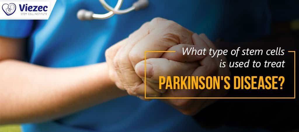 What Type Of Stem Cells Is Used To Treat Parkinson's Disease?