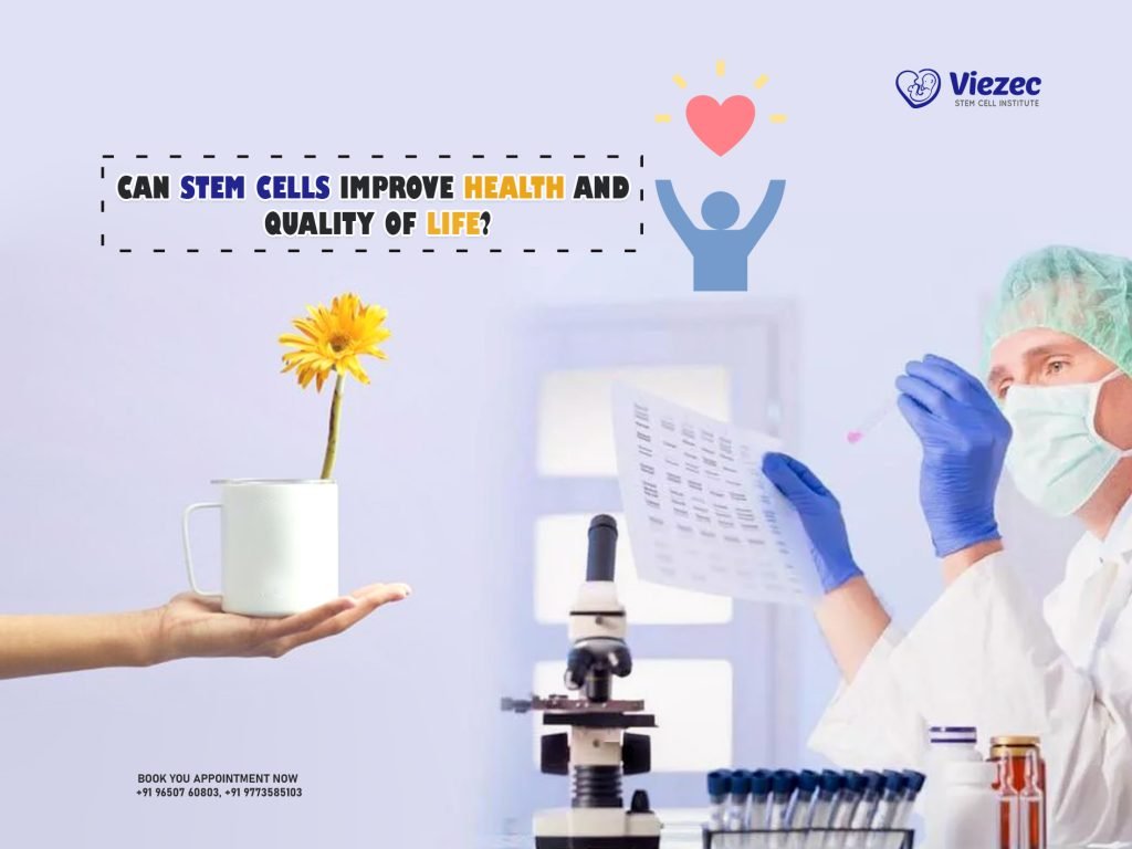 Can Stem Cells Improve Health and Quality of Life?