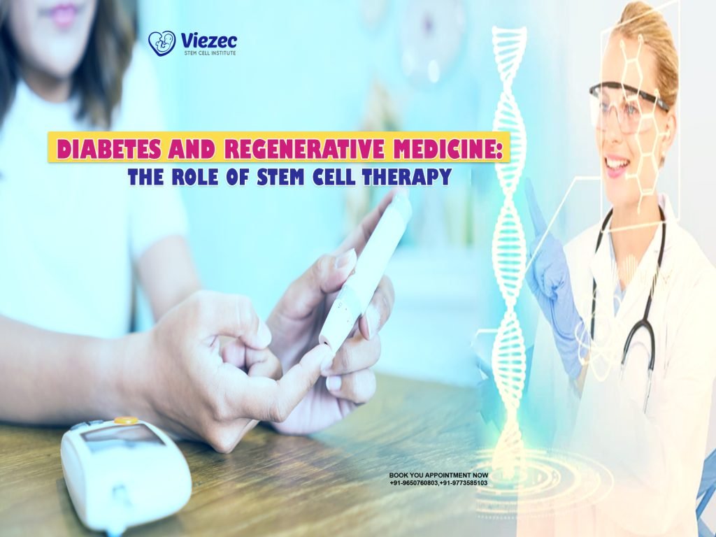 Diabetes and Regenerative Medicine: The Role of Stem Cell Therapy