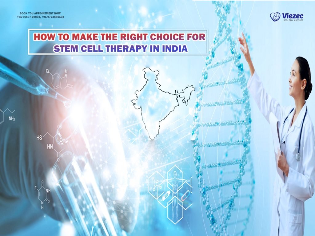How to Make the Right Choice for Stem Cell Therapy in India