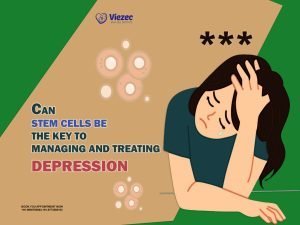 Can Stem Cells Be the Key to Managing and Treating Depression?