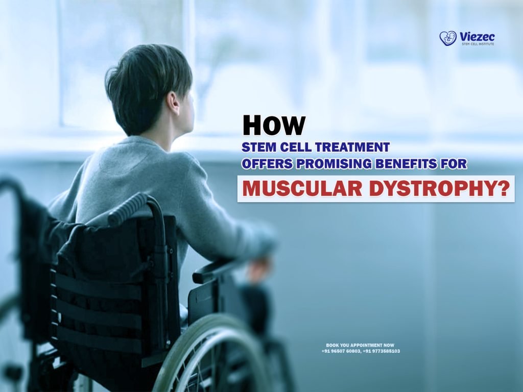 How Stem Cell Treatment Offers Promising Benefits for Muscular Dystrophy
