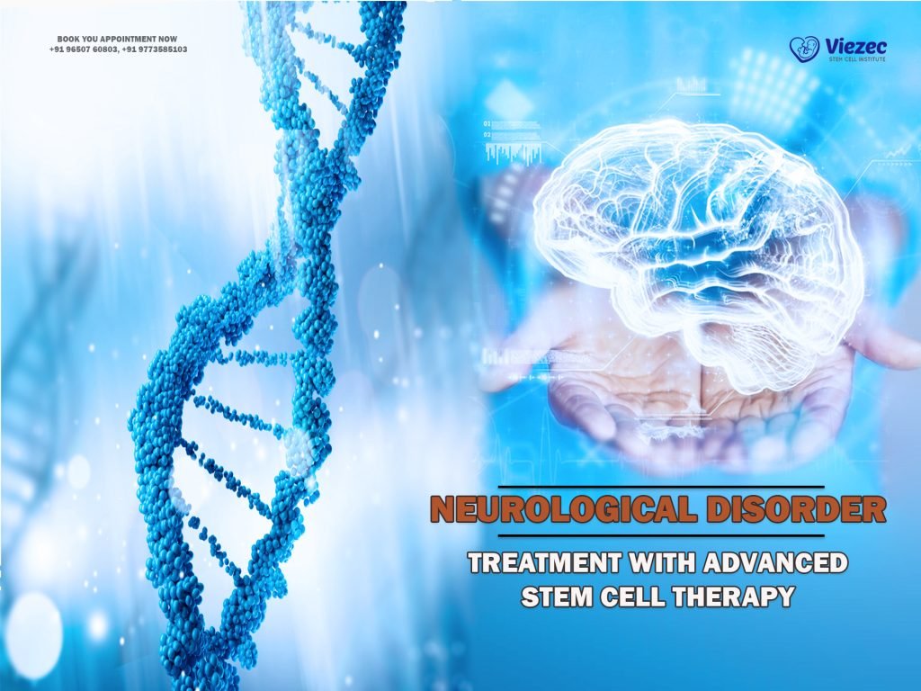 Neurological Disorder Treatment with Advanced Stem Cell Therapy