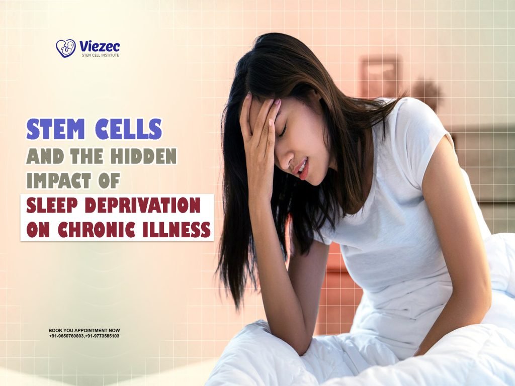 Stem Cells and the Hidden Impact of Sleep Deprivation on Chronic Illness