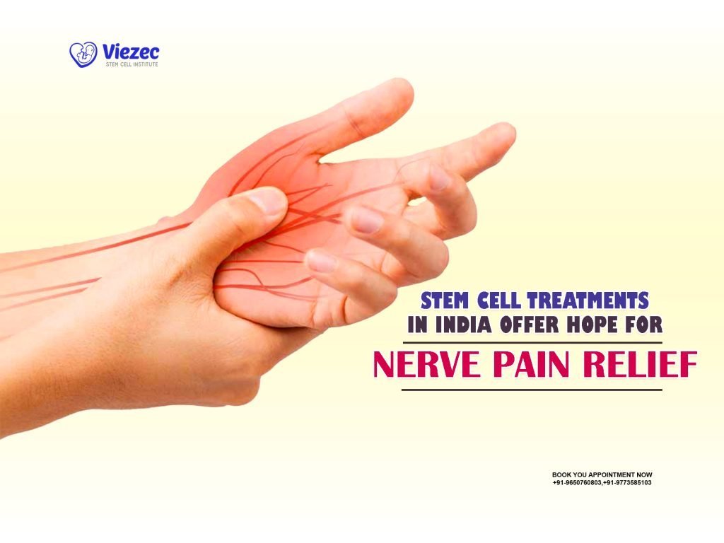 Stem Cell Treatments in India Offer Hope for Nerve Pain Relief