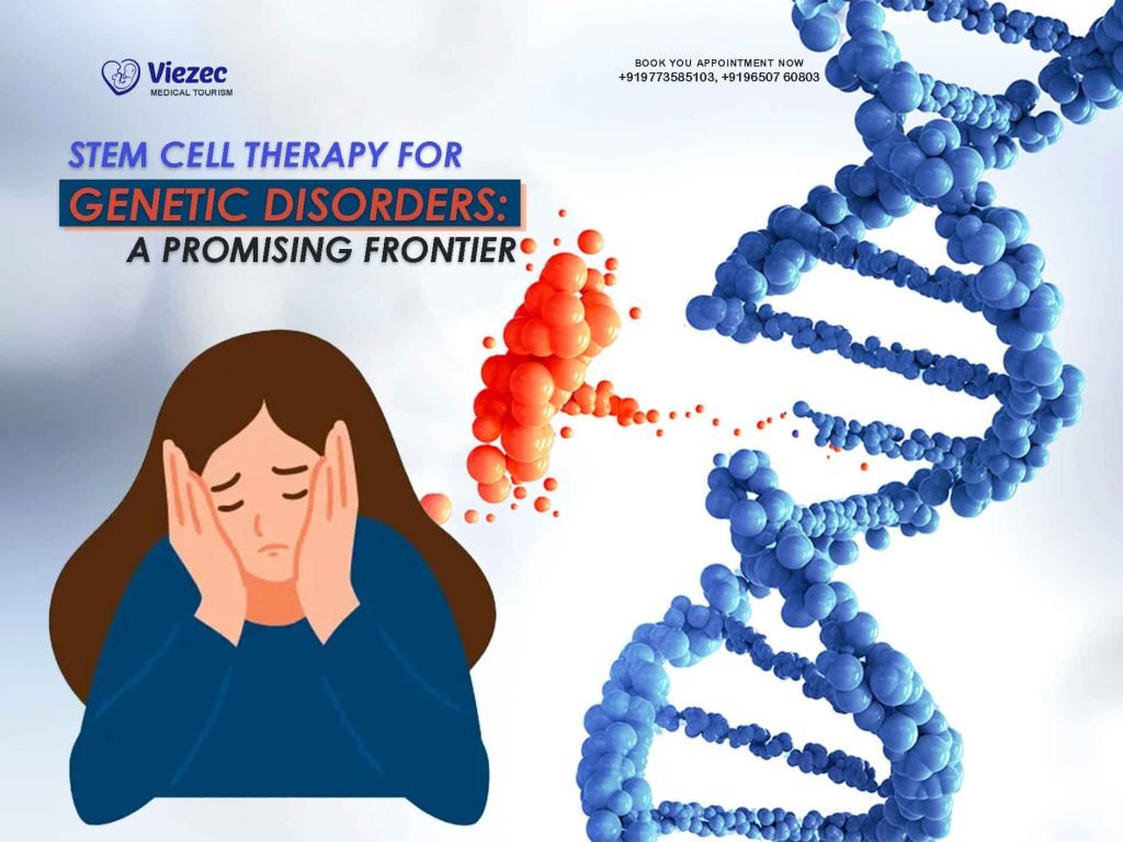 Stem Cell Therapy for Genetic Disorders