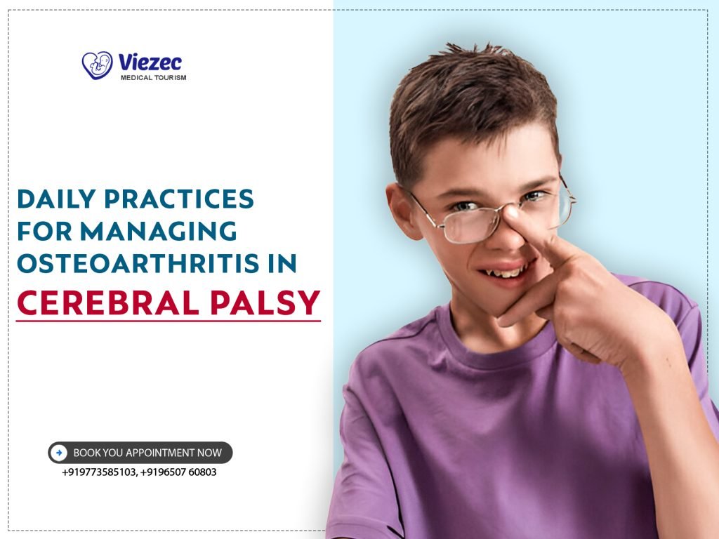 Daily Practices for Managing Osteoarthritis in Cerebral Palsy