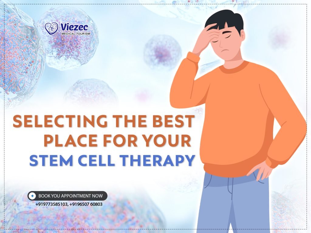 Selecting the Best Place for Your Stem Cell Therapy